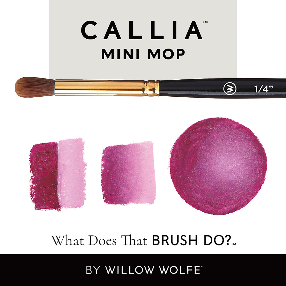 WILLOW WOLFE CALLIA Mini Mop 1/8